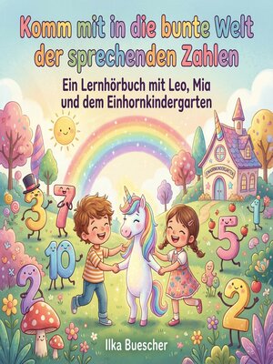 cover image of Komm mit in die bunte Welt der sprechenden Zahlen
